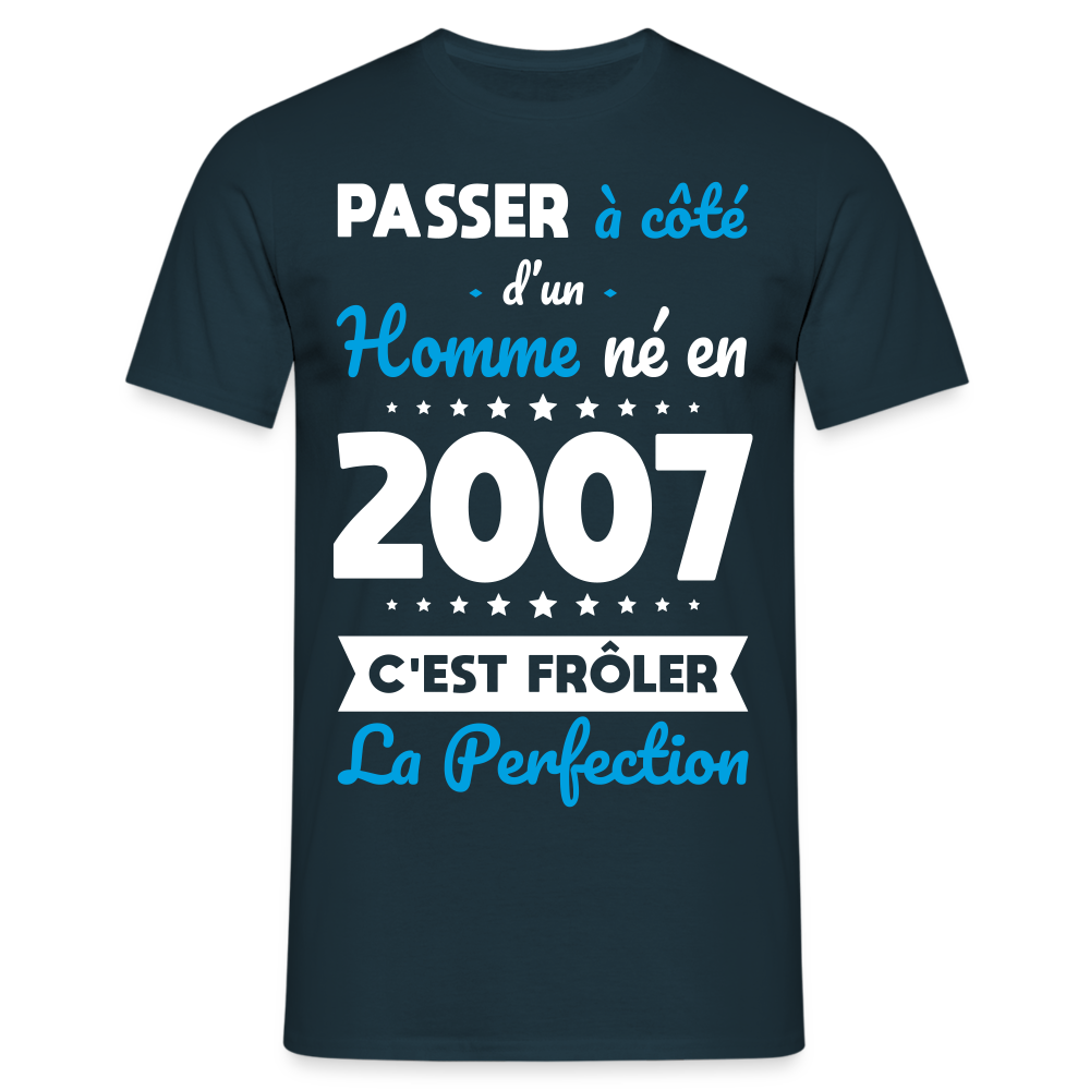 T-shirt Homme - Anniversaire 18 Ans - Né en 2007 - Frôler la perfection - marine