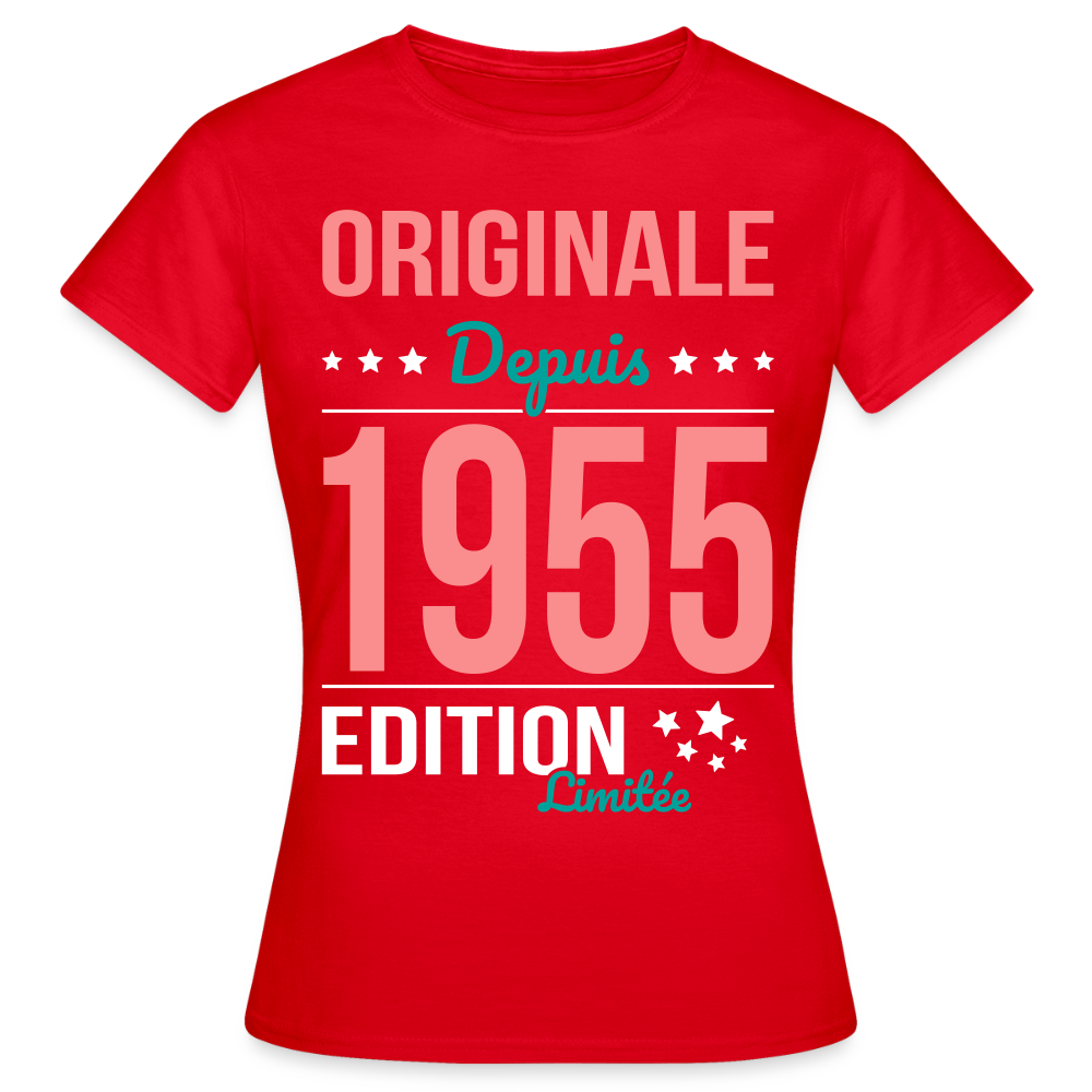 T-shirt Femme - Anniversaire 70 Ans - Originale depuis 1955 - rouge