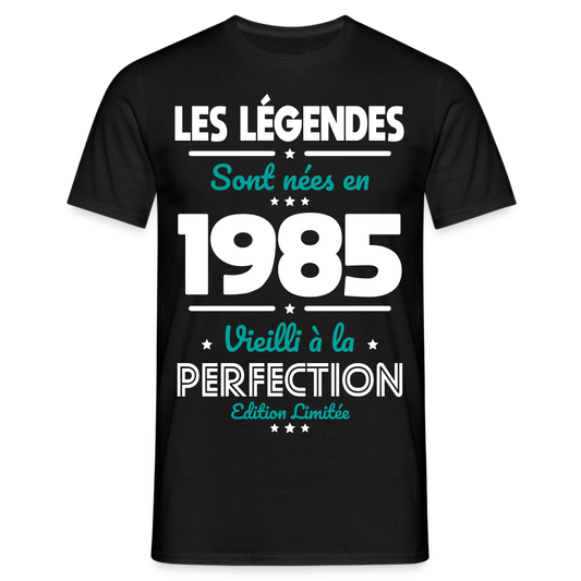 T-shirt Homme - Anniversaire 40 Ans - Les Légendes sont nées en 1985 - noir