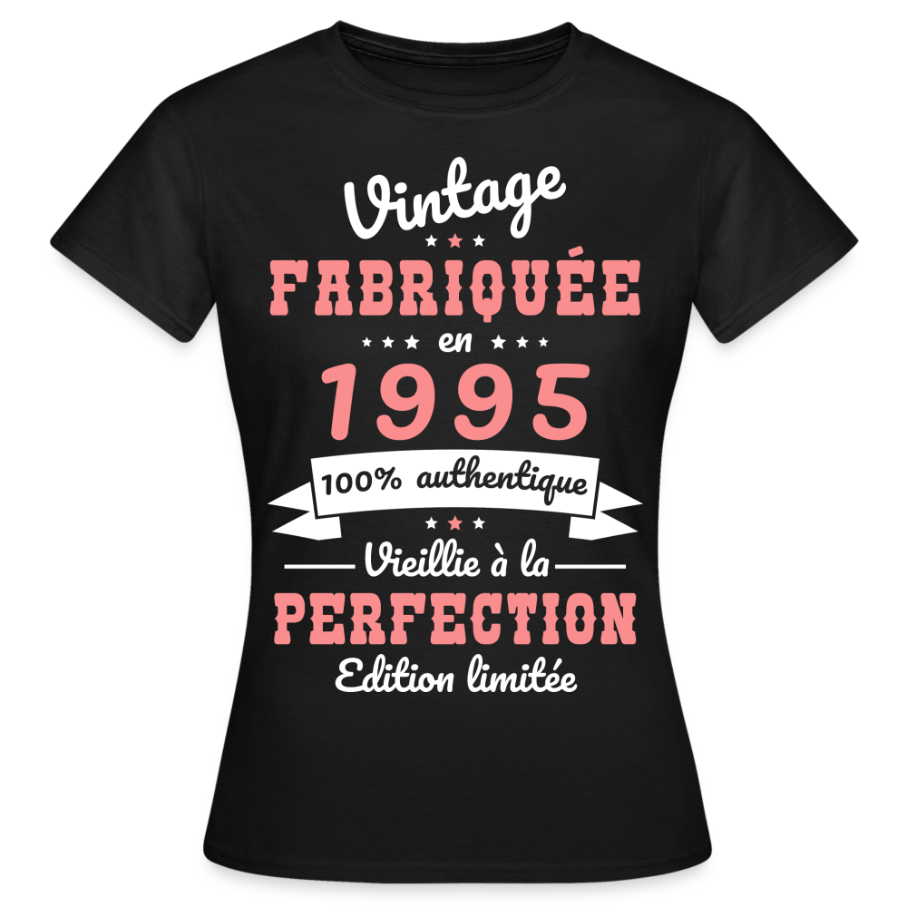 T-shirt Femme - Anniversaire 30 Ans - Vintage fabriquée en 1995 - noir