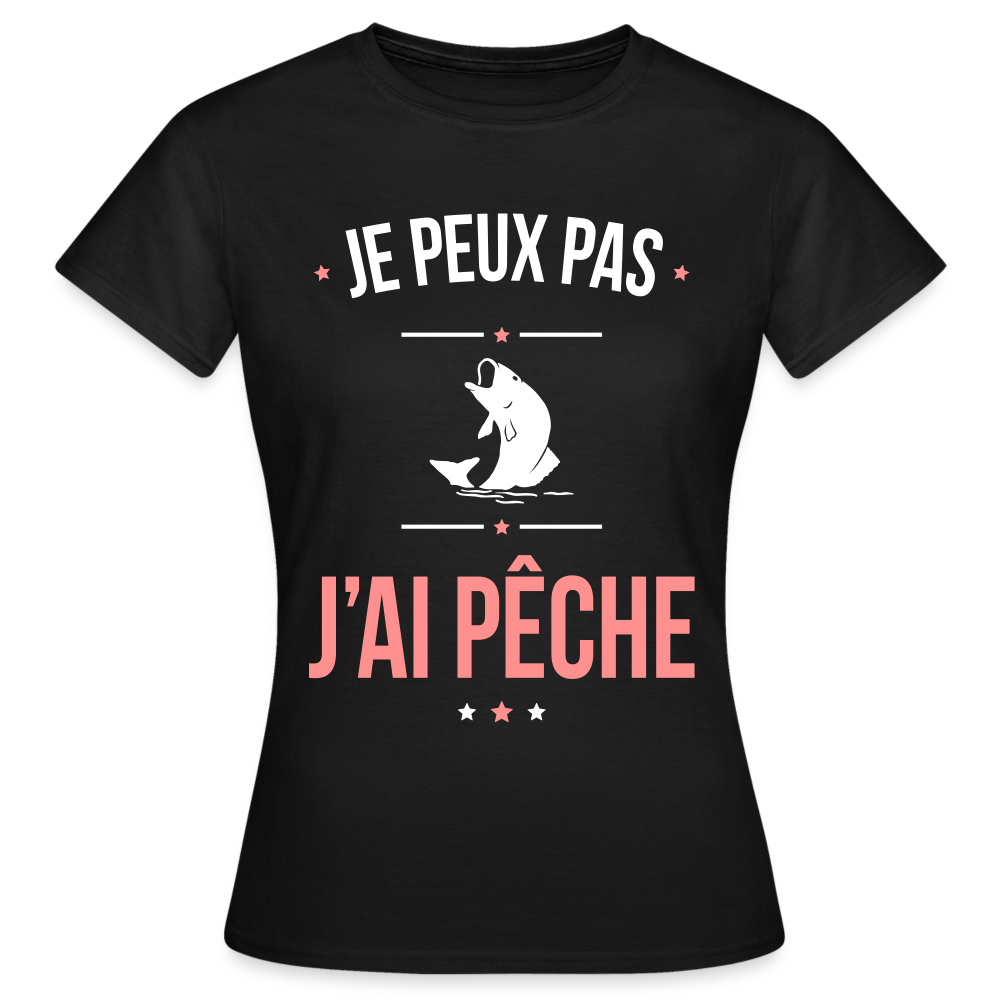 T-shirt Femme - Je peux pas j'ai Pêche - noir