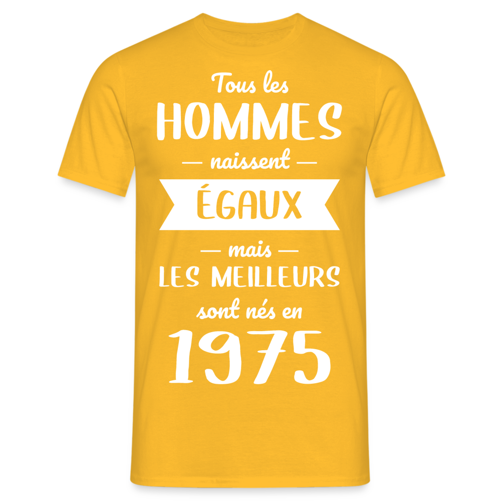 T-shirt Homme - Anniversaire 50 Ans - Les meilleurs sont nés en 1975 - jaune