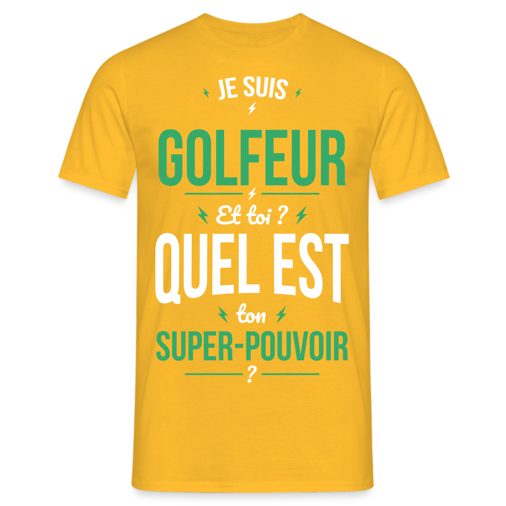 T-shirt Homme - Je suis golfeur - Super-pouvoir - jaune