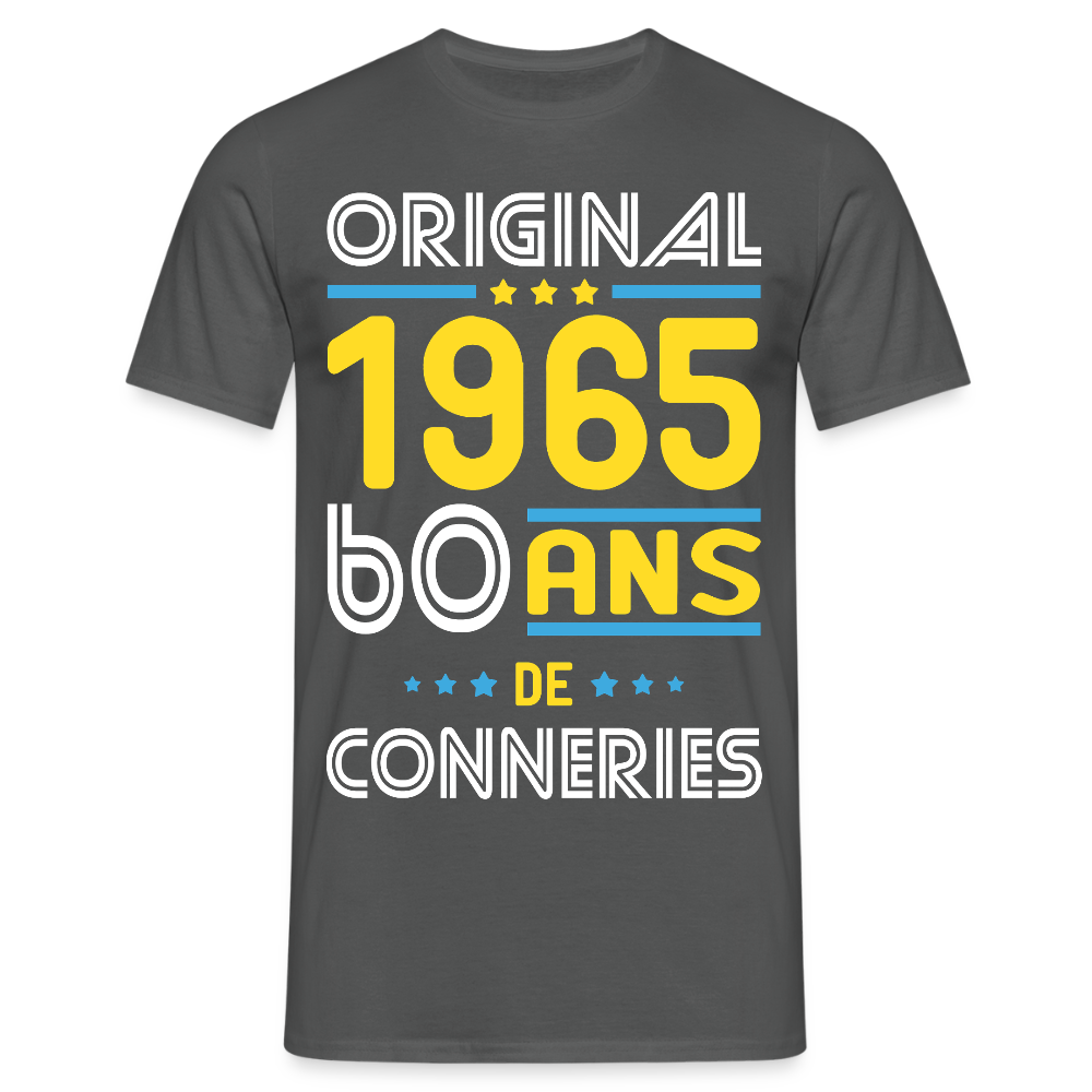 T-shirt Homme - Anniversaire 60 Ans - Original 1965 - Conneries - charbon