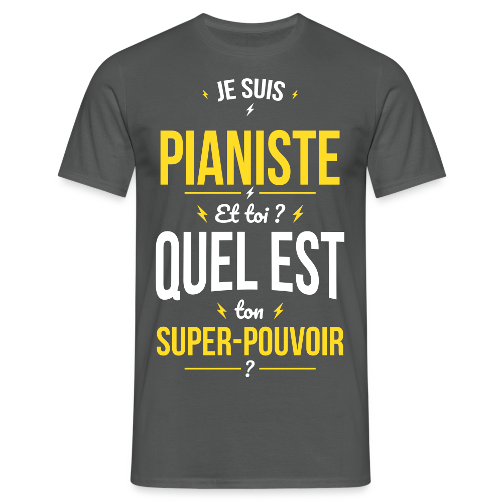 T-shirt Homme - Je suis pianiste - Super-pouvoir - charbon