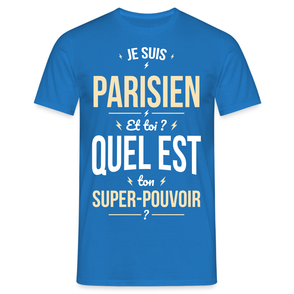 T-shirt Homme -  Je suis Parisien - Super-pouvoir - bleu royal