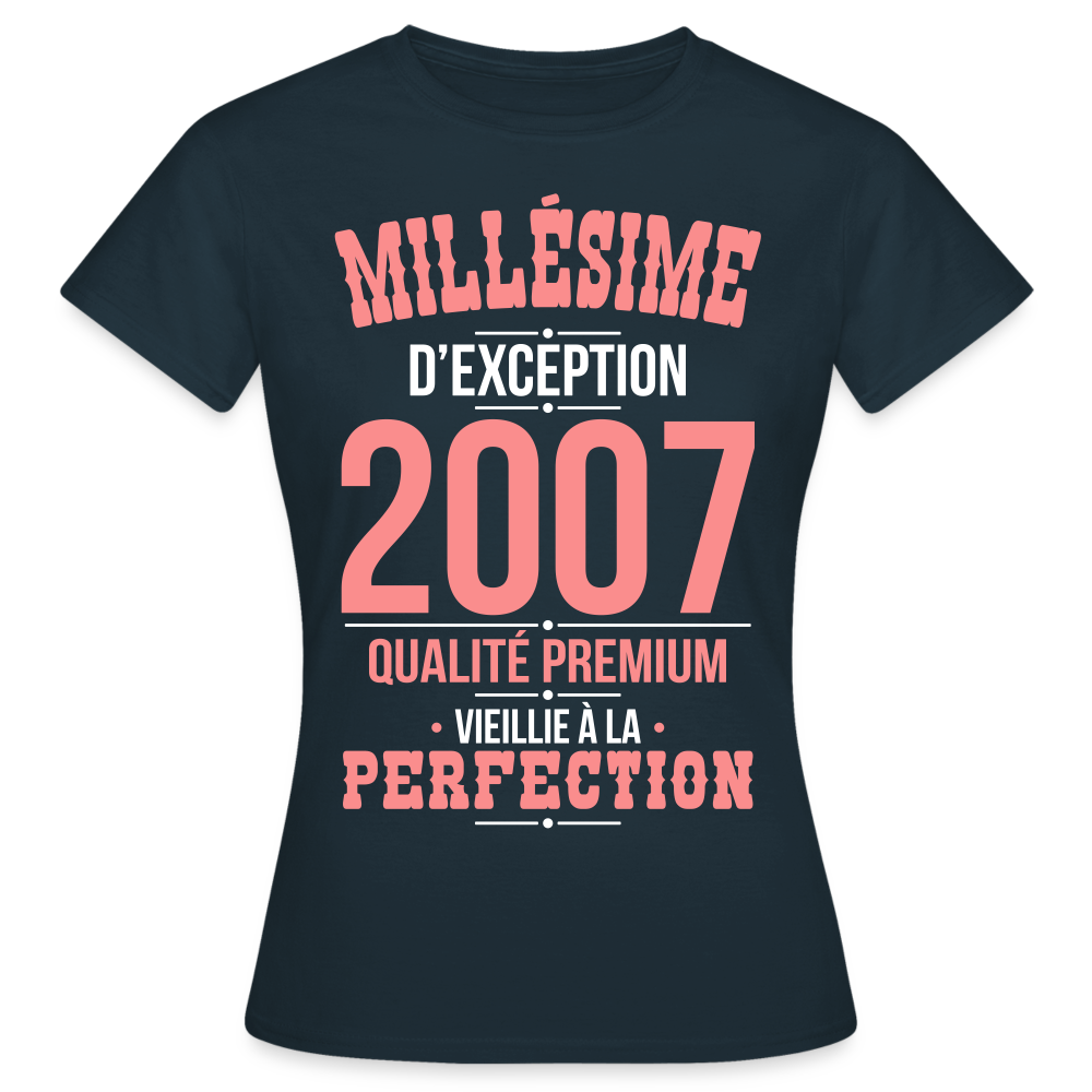 T-shirt Femme - Anniversaire 18 Ans - Millésime 2007 - marine