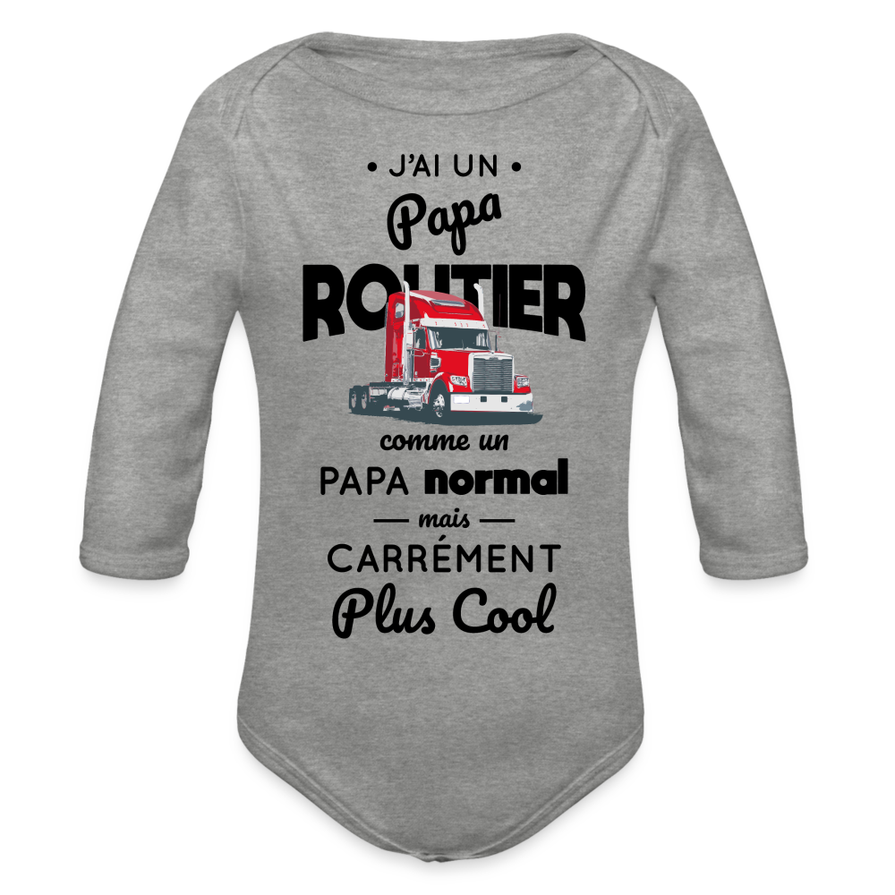 Body Bébé bio manches longues - J'ai un papa routier - gris chiné