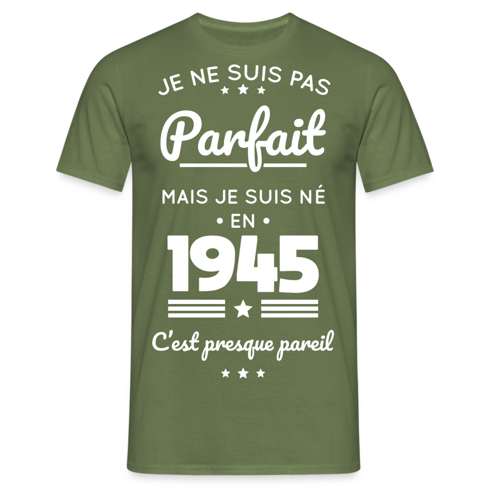 T-shirt Homme - Anniversaire 80 Ans - Pas parfait mais né en 1945 - vert militaire