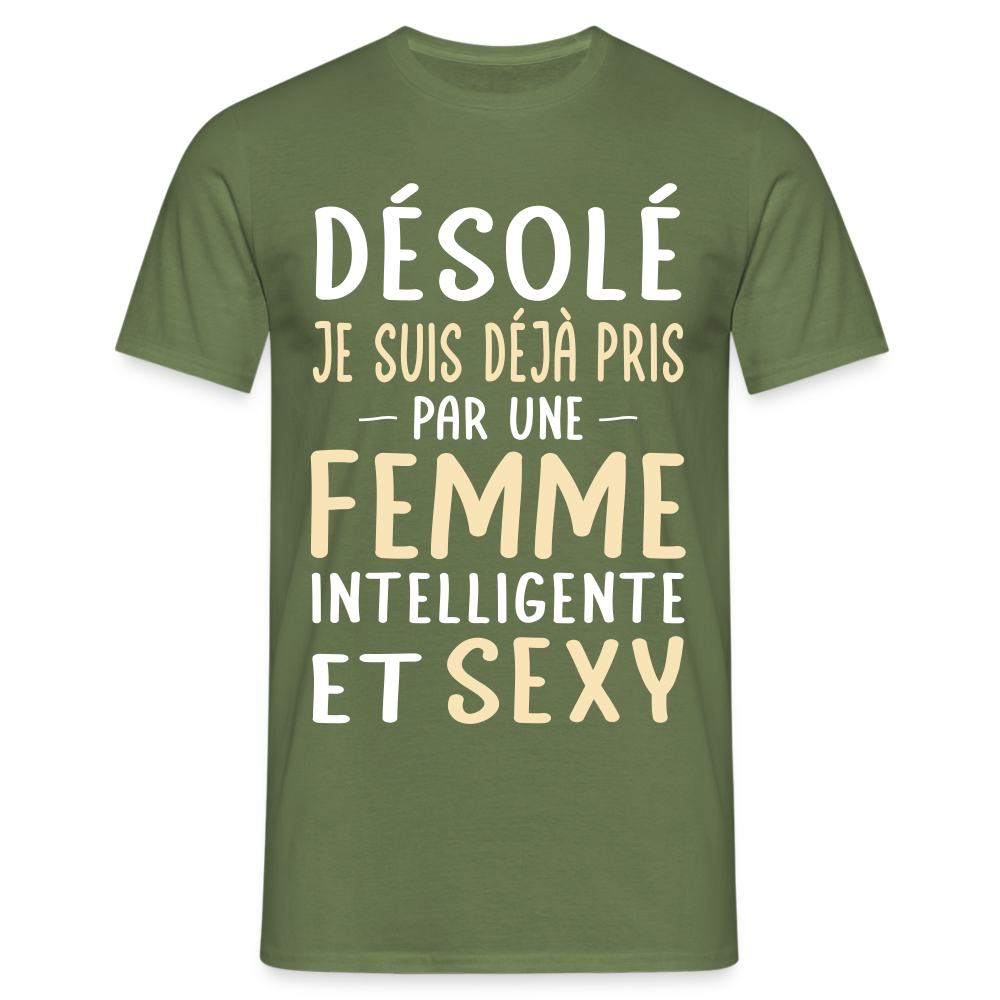 T-shirt Homme - Je suis déjà pris par une femme intelligente et sexy - vert militaire