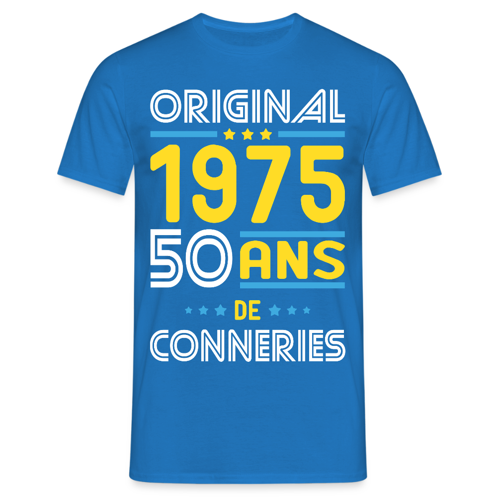 T-shirt Homme - Anniversaire 50 Ans - Original 1975 - Conneries - bleu royal