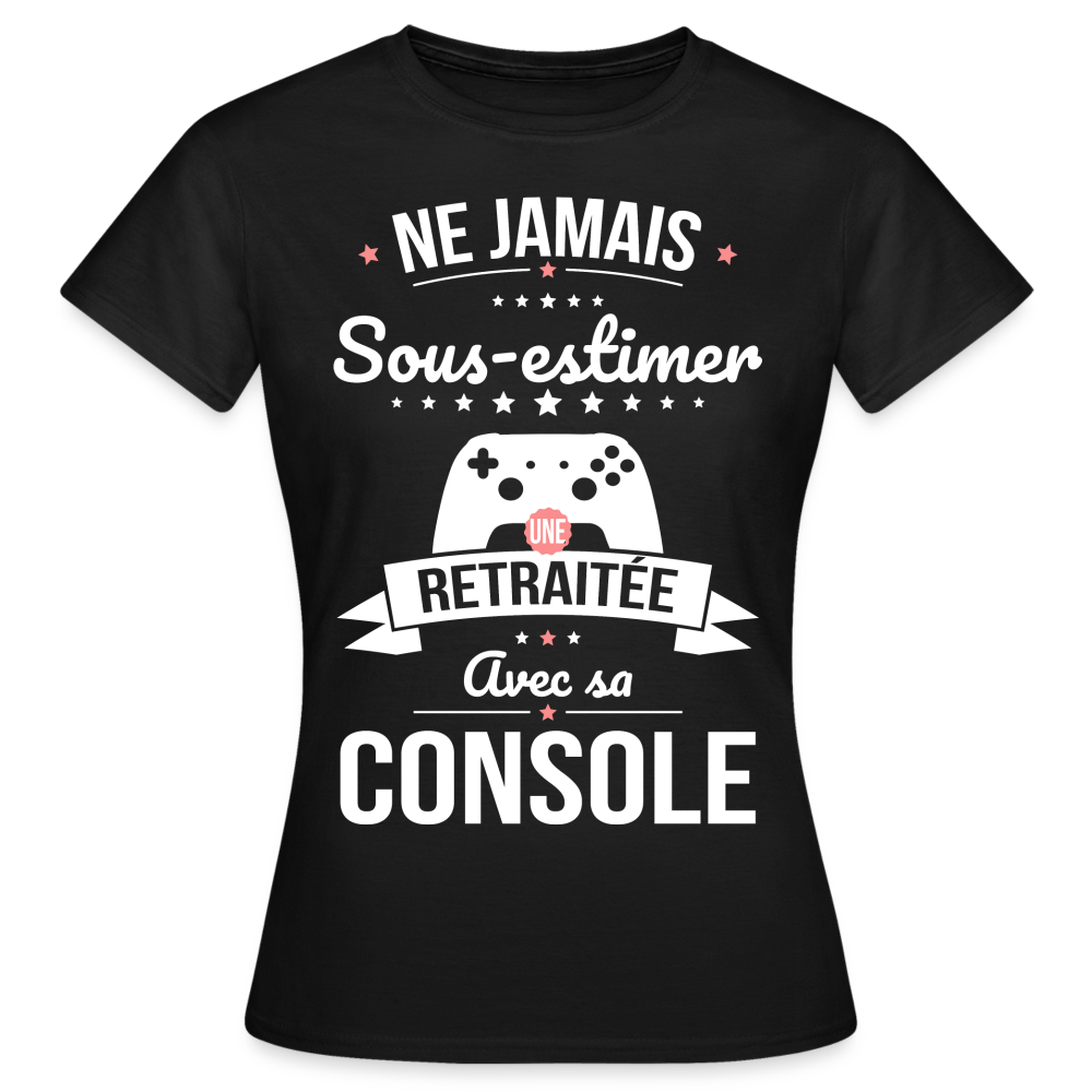 T-shirt Femme - Ne jamais sous-estimer une retraitée avec sa console - noir