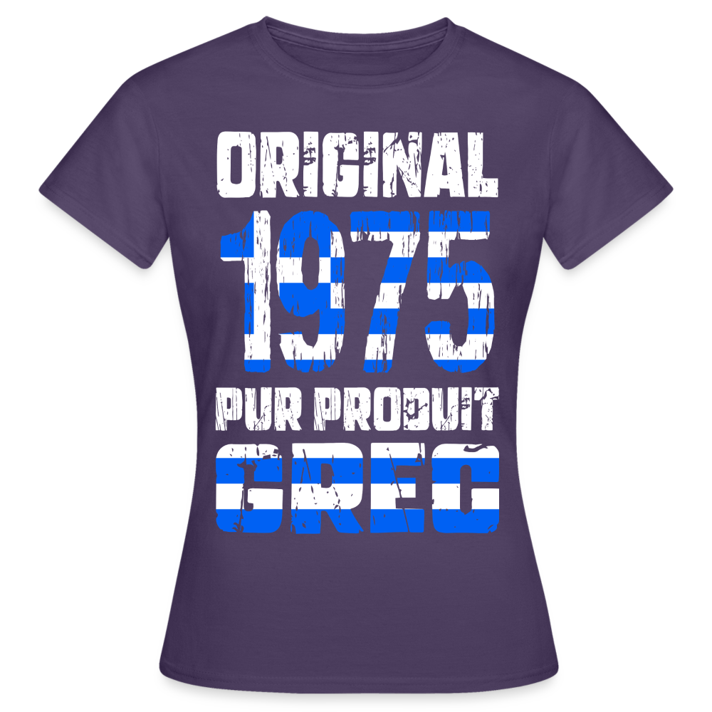 T-shirt Femme - Anniversaire 50 Ans - Original 1975 - Pur produit Grec - violet foncé