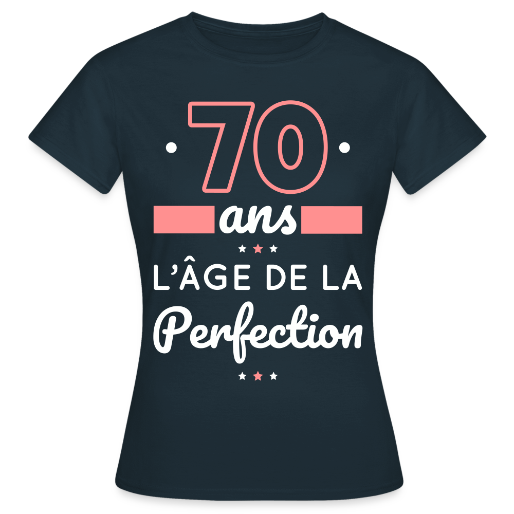 T-shirt Femme - 70 ans l'âge de la perfection - marine