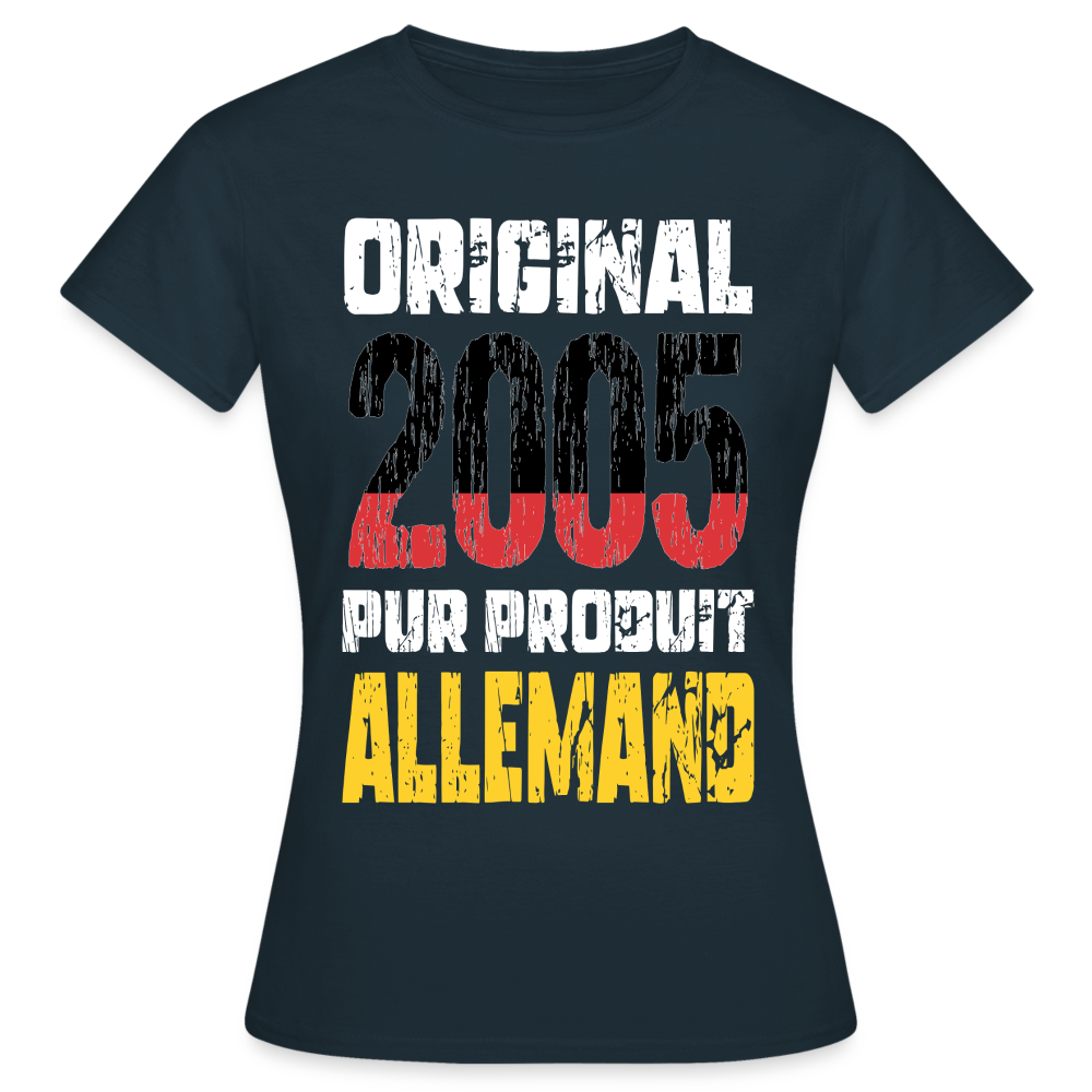 T-shirt Femme - Anniversaire 20 Ans - Original 2005 - Pur produit Allemand - marine