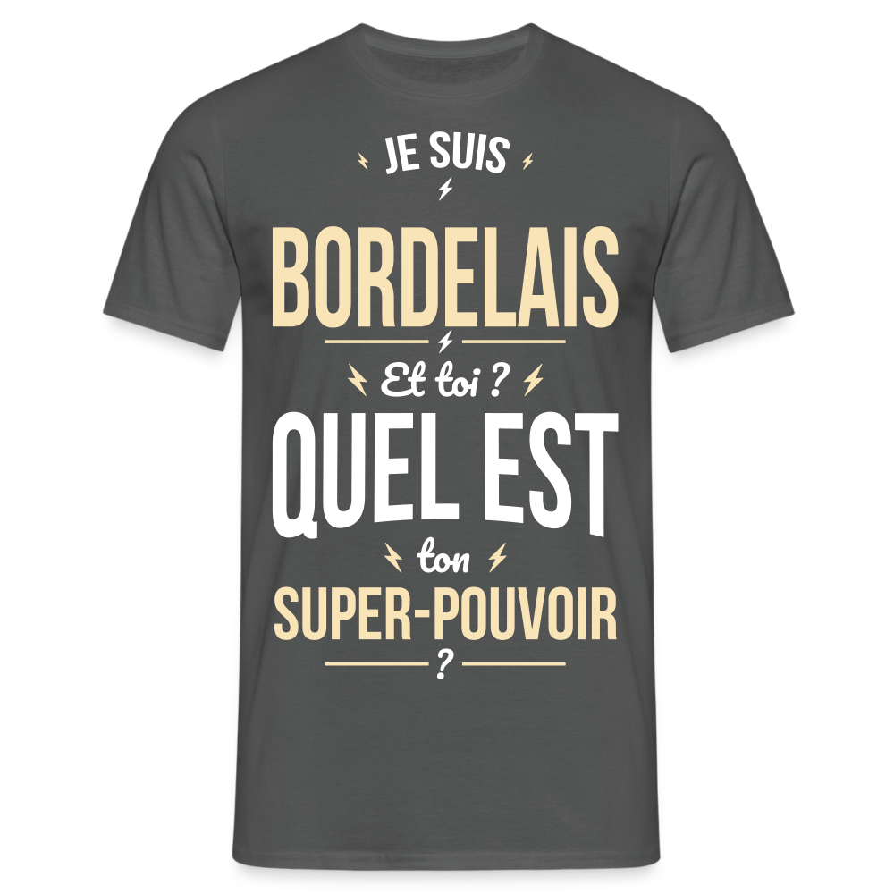 T-shirt Homme - Je suis Bordelais - Super-pouvoir - charbon