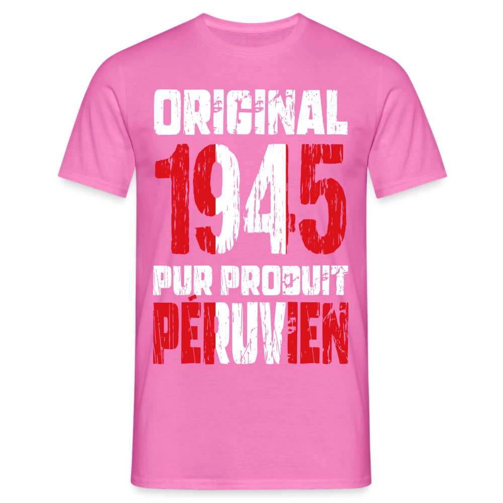 T-shirt Homme - Anniversaire 80 Ans - Original 1945 - Pur produit Péruvien - rose