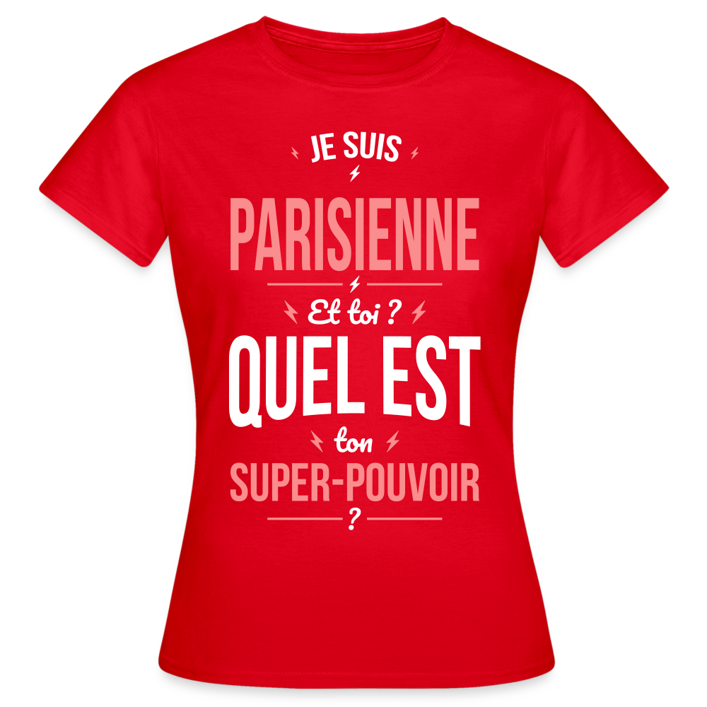 T-shirt Femme - Je suis Parisienne  - Super-pouvoir - rouge