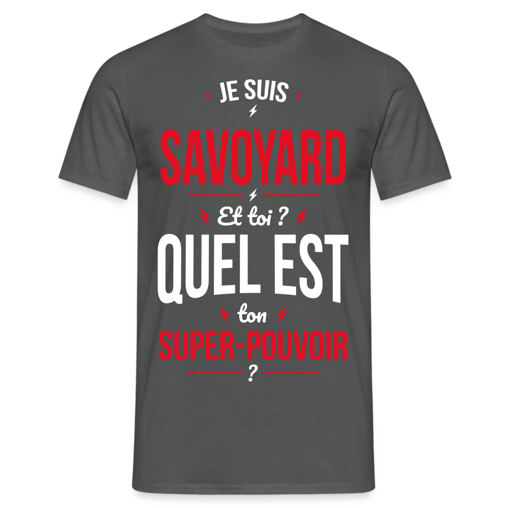 T-shirt Homme - Je suis Savoyard - Super-pouvoir - charbon