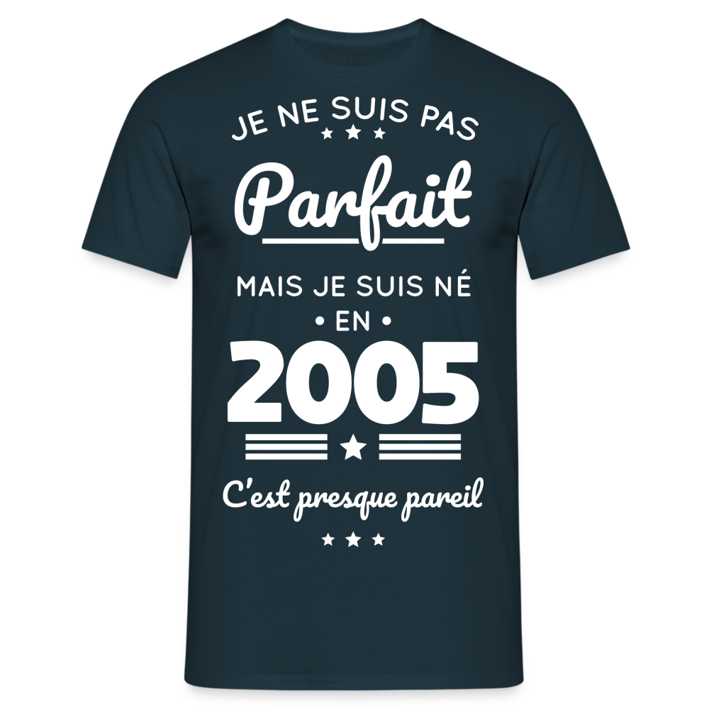 T-shirt Homme - Anniversaire 20 Ans - Pas parfait mais né en 2005 - marine