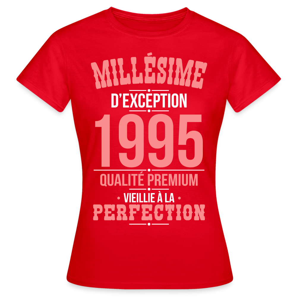 T-shirt Femme - Anniversaire 30 Ans - Millésime 1995 - rouge