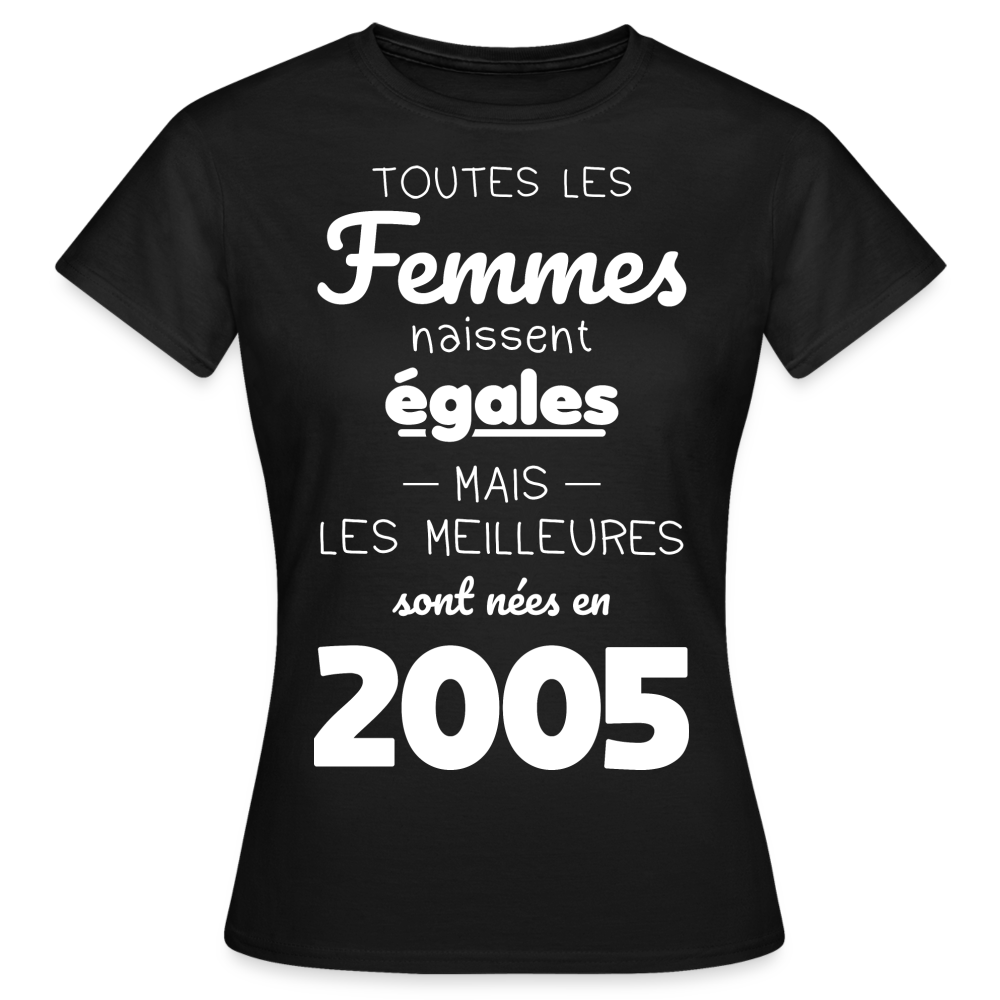 T-shirt Femme - Anniversaire 20 Ans - Les meilleures sont nées en 2005 - noir