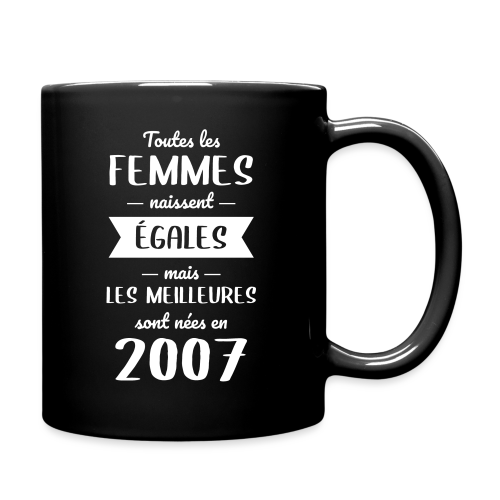 Mug uni - Anniversaire 18 Ans - Les meilleures sont nées en 2007 - noir