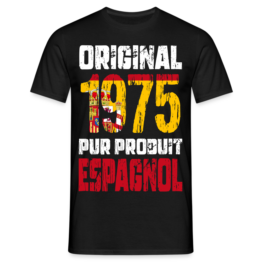 T-shirt Homme - Anniversaire 50 Ans - Original 1975 - Pur produit Espagnol - noir