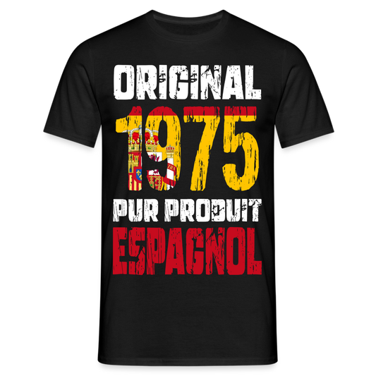 T-shirt Homme - Anniversaire 50 Ans - Original 1975 - Pur produit Espagnol - noir