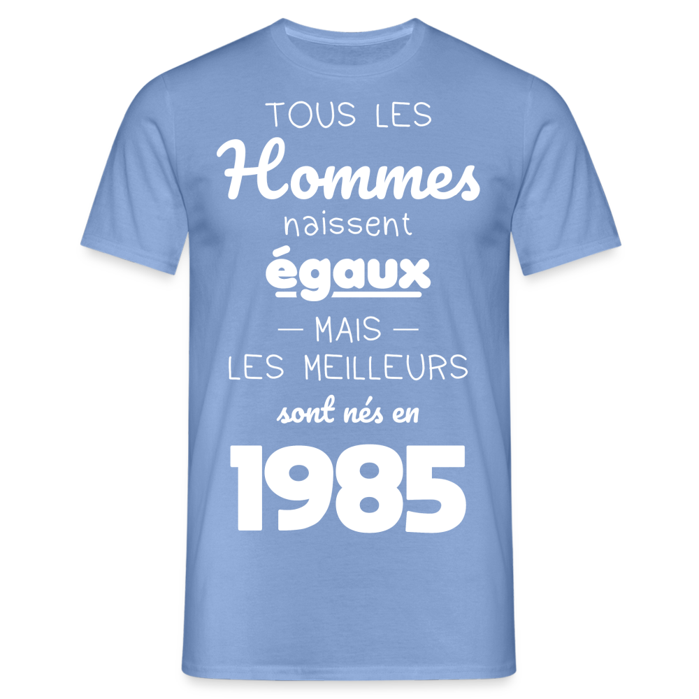 T-shirt Homme - Anniversaire 40 Ans - Les meilleurs sont nés en 1985 - carolina blue