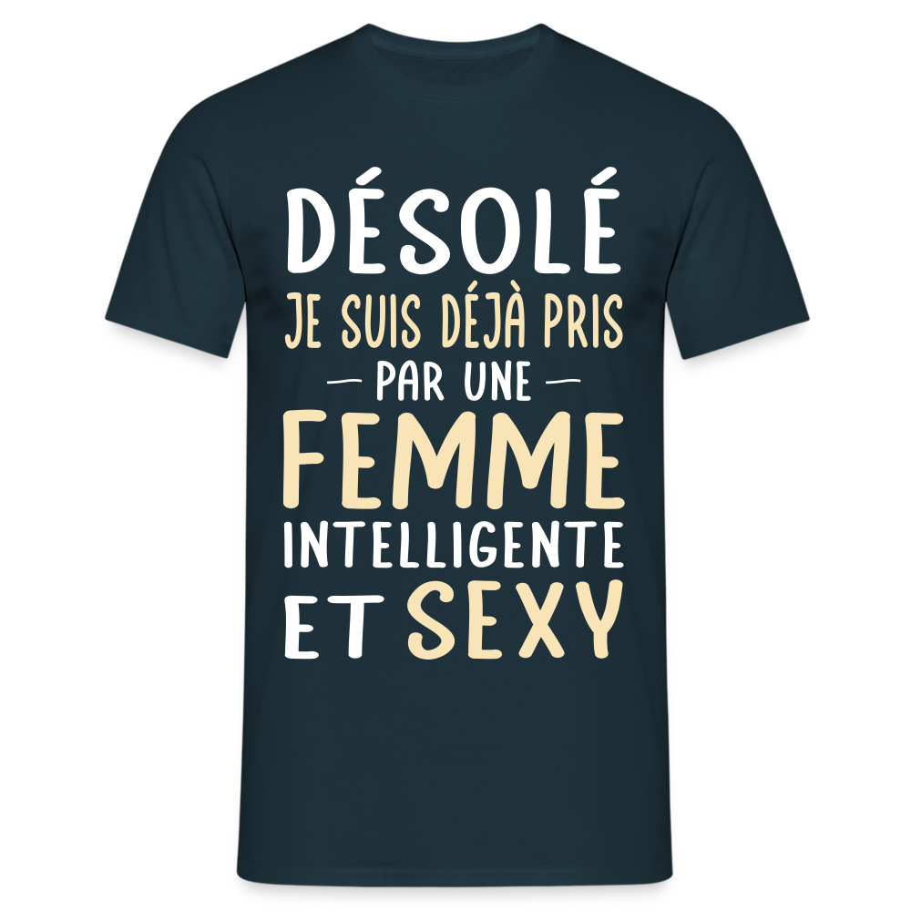 T-shirt Homme - Je suis déjà pris par une femme intelligente et sexy - marine