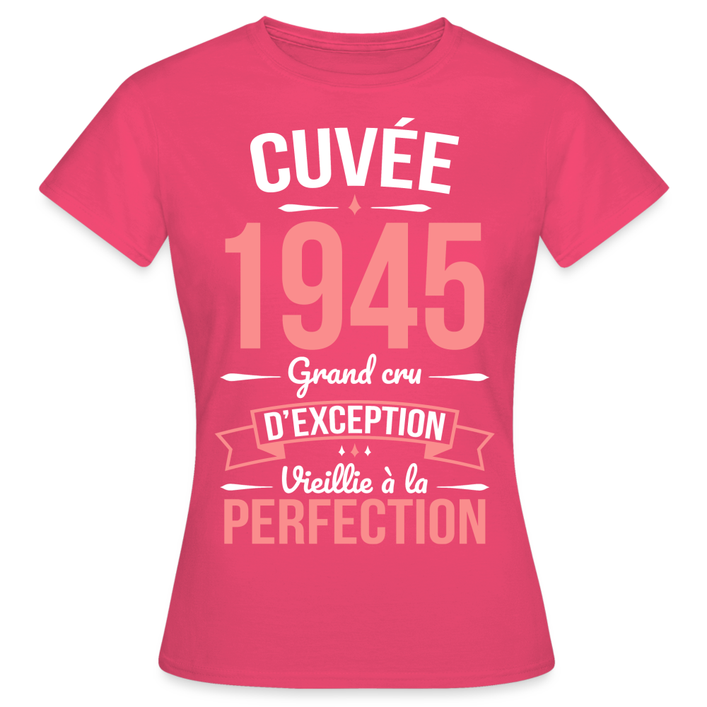 T-shirt Femme - Anniversaire 80 Ans - Cuvée 1945 - rose azalée