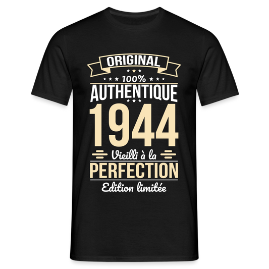 T-shirt Homme - Anniversaire 81 Ans - Original 1944 - noir