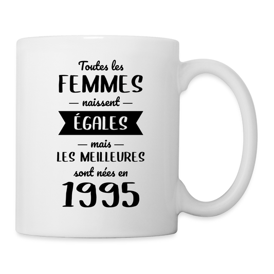 Mug blanc - Anniversaire 30 Ans - Les meilleures sont nées en 1995 - blanc