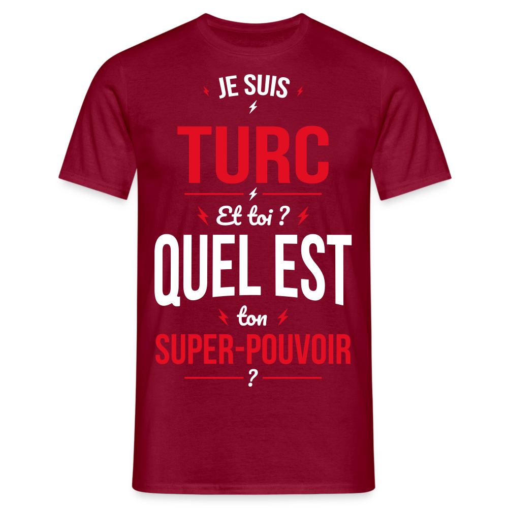 T-shirt Homme - Je suis Turc - Super-pouvoir - rouge brique