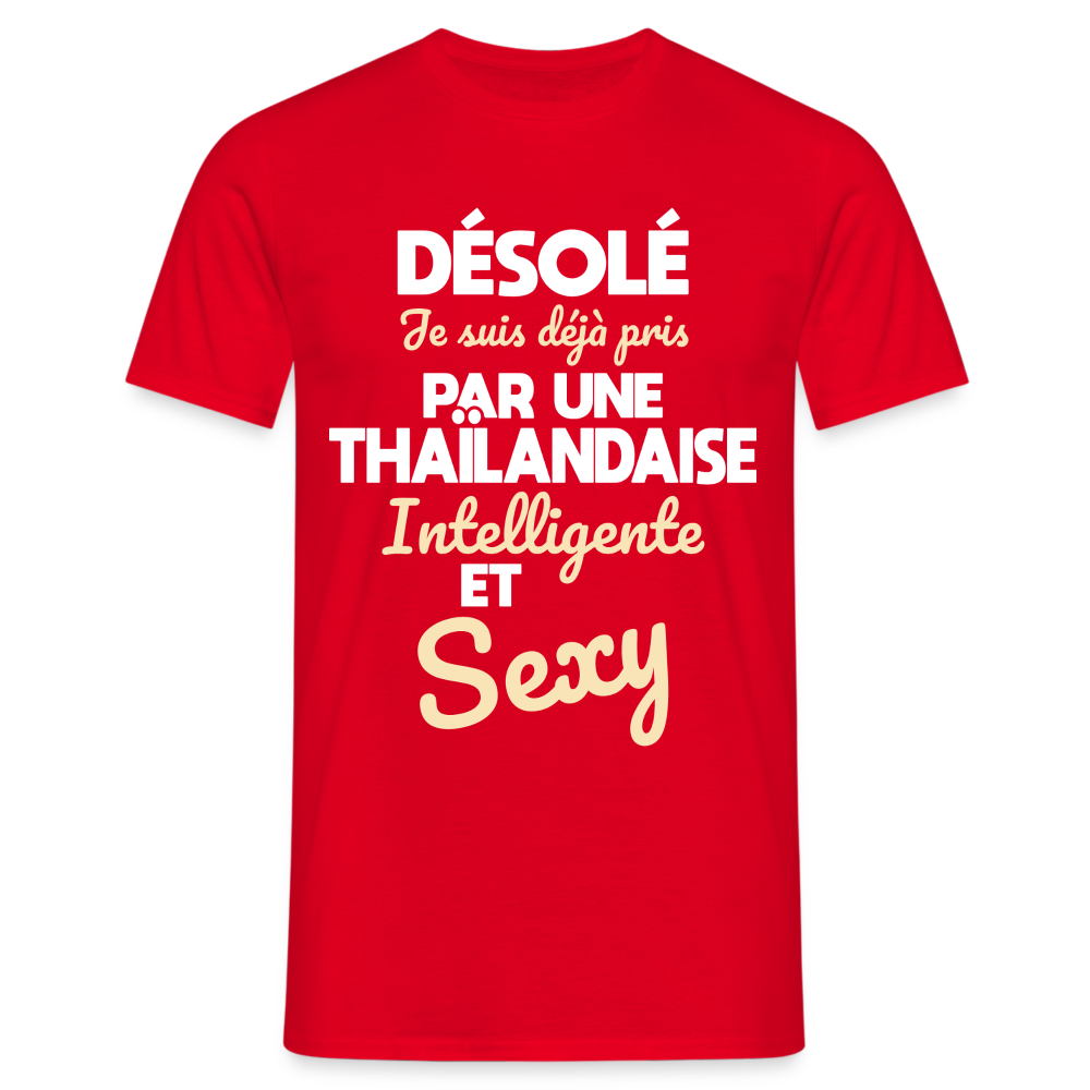 T-shirt Homme -  Je suis déjà pris par une Thaïlandaise intelligente et sexy - rouge