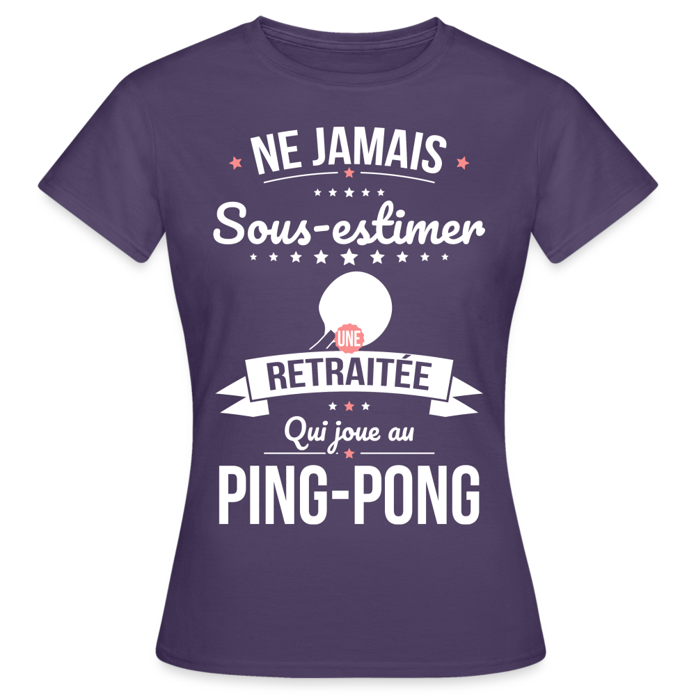 T-shirt Femme - Ne jamais sous-estimer une retraitée qui joue au ping-pong - violet foncé