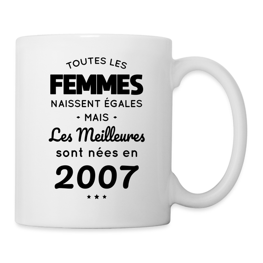 Mug blanc - Anniversaire 18 Ans - Les meilleures sont nées en 2007 - blanc