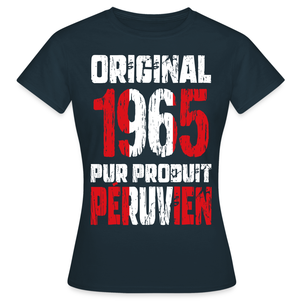 T-shirt Femme - Anniversaire 60 Ans - Original 1965 - Pur produit Péruvien - marine