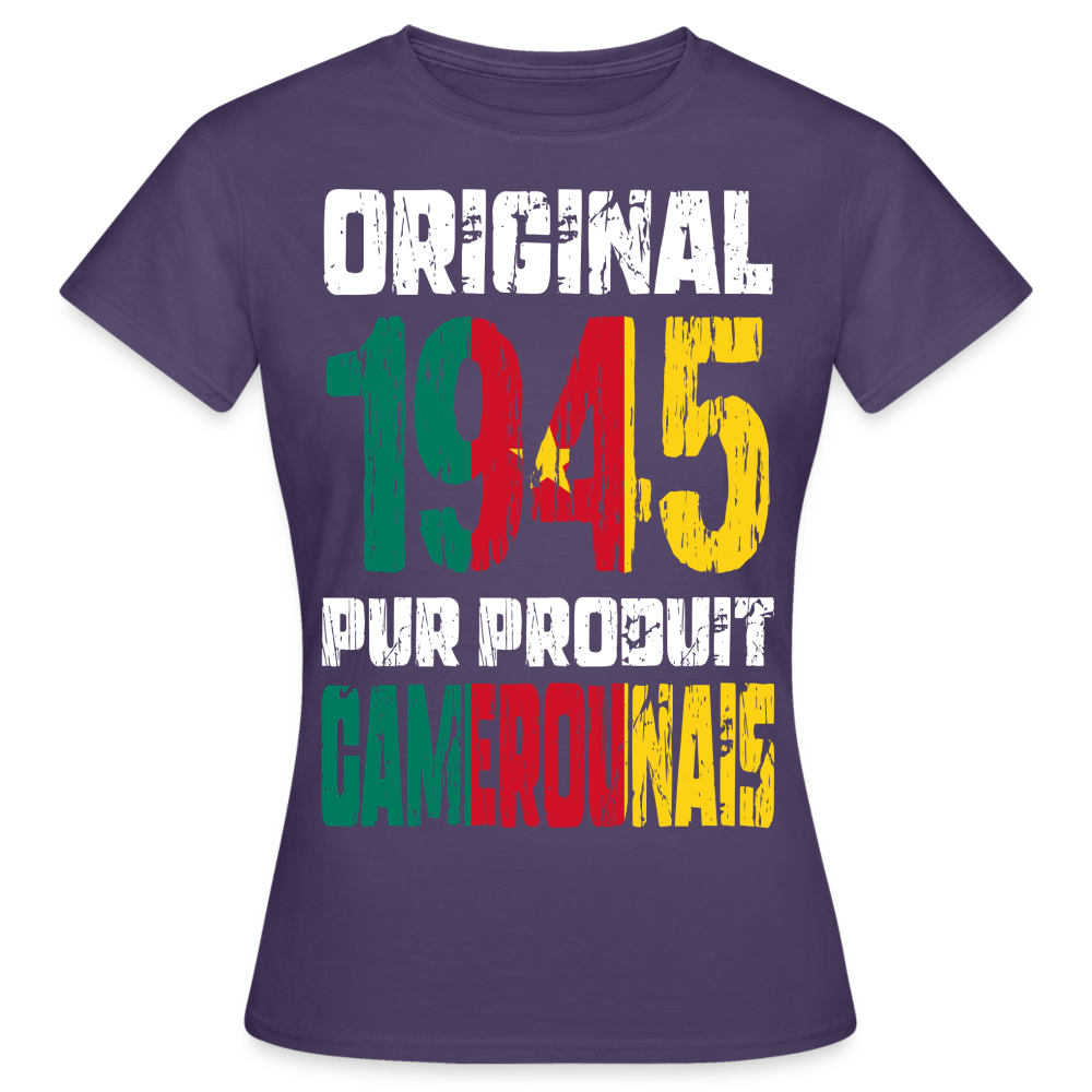 T-shirt Femme - Anniversaire 80 Ans - Original 1945 - Pur produit Camerounais - violet foncé