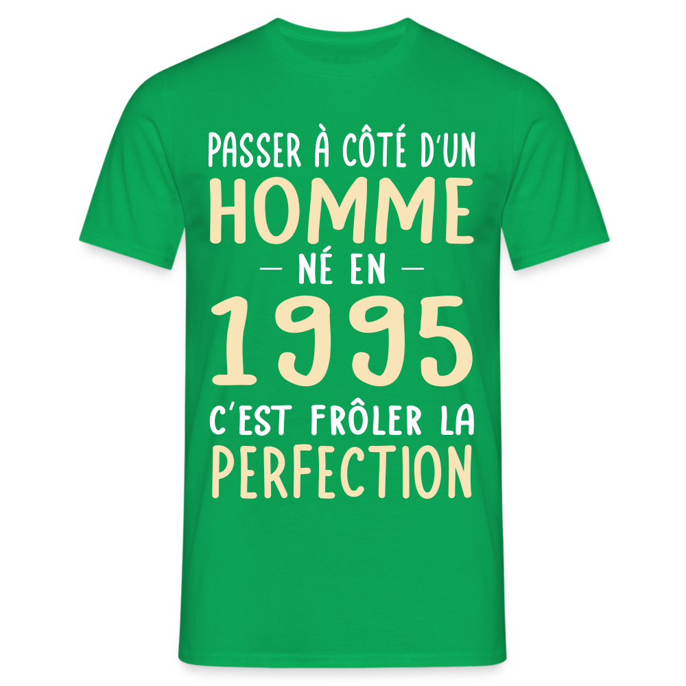 T-shirt Homme - Anniversaire 30 Ans - Né en 1995 - Frôler la perfection - vert