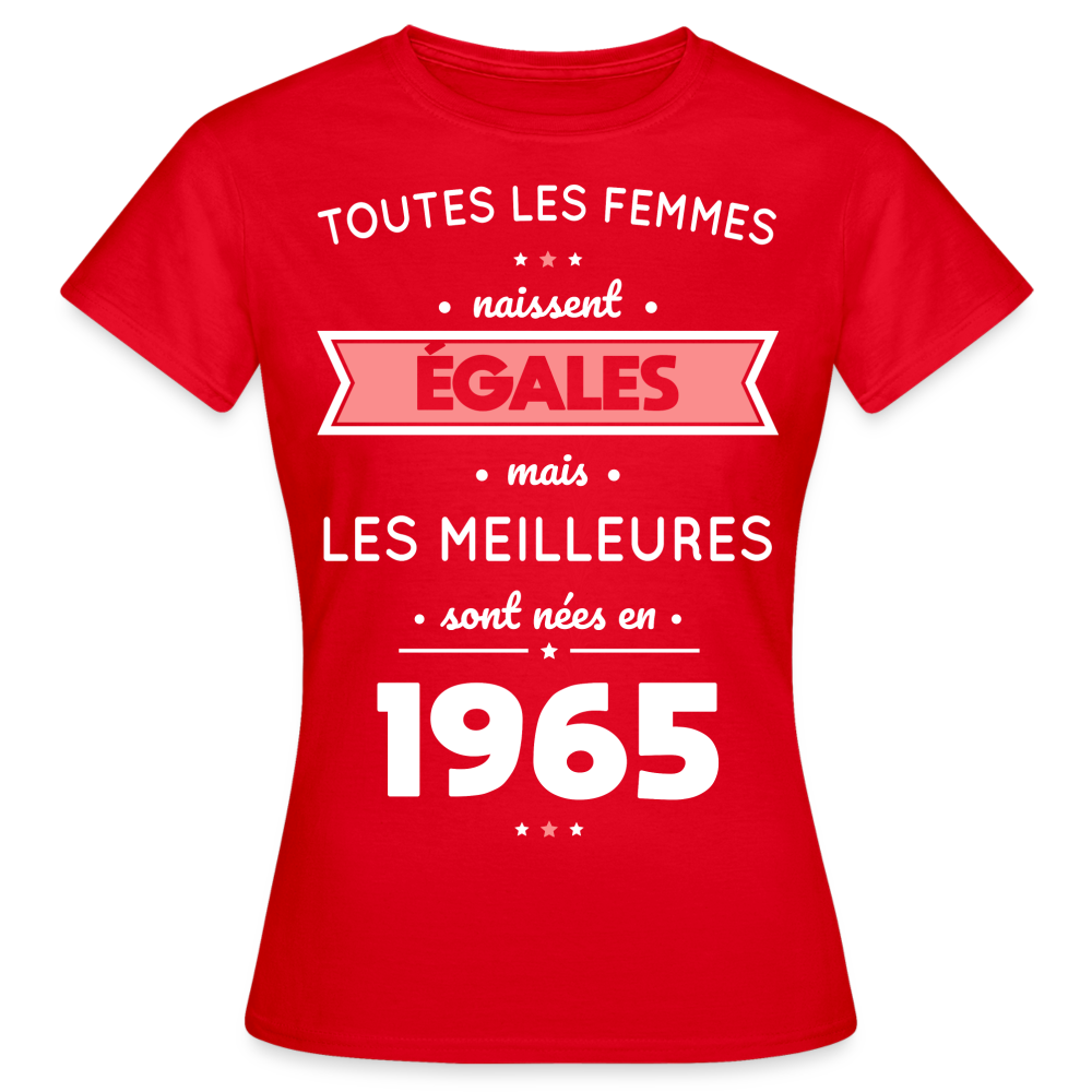 T-shirt Femme - Anniversaire 60 Ans - Les meilleures sont nées en 1965 - rouge