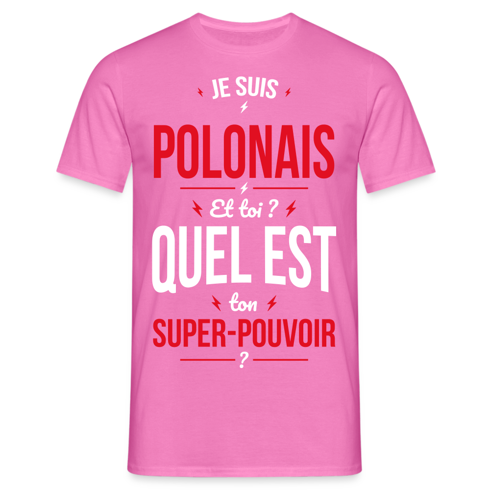 T-shirt Homme - Je suis Polonais - Super-pouvoir - rose