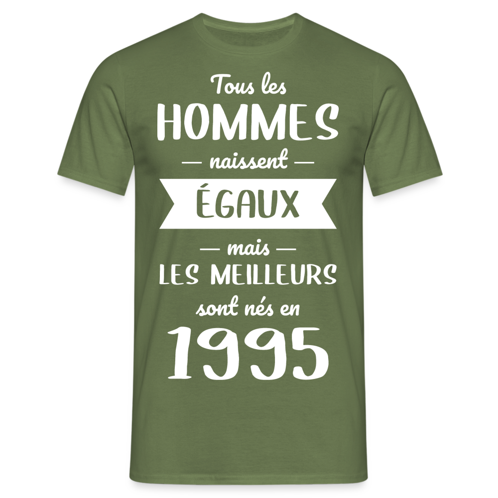 T-shirt Homme - Anniversaire 30 Ans - Les meilleurs sont nés en 1995 - vert militaire