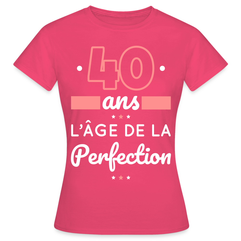 T-shirt Femme - 40 ans l'âge de la perfection - rose azalée