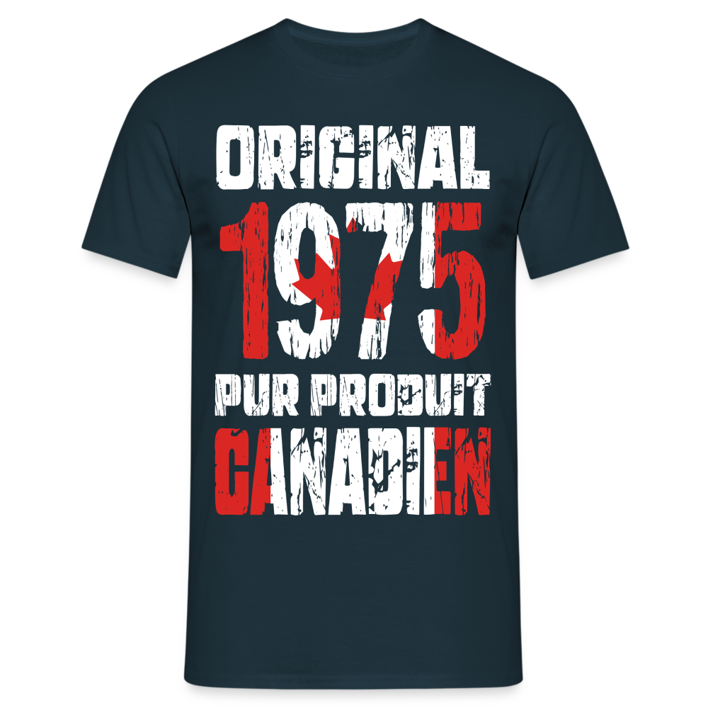 T-shirt Homme - Anniversaire 50 Ans - Original 1975 - Pur produit Canadien - marine