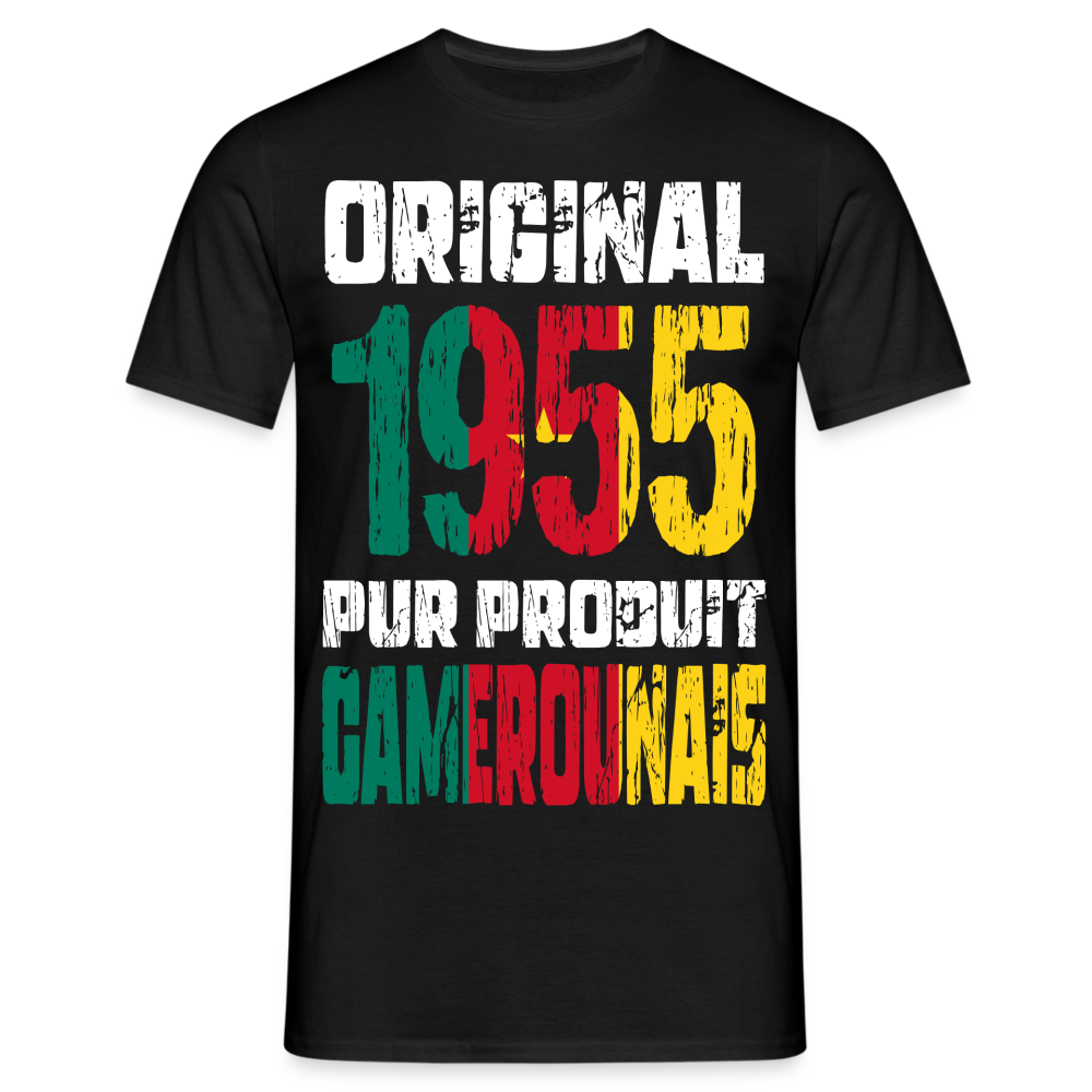 T-shirt Homme - Anniversaire 70 Ans - Original 1955 - Pur produit Camerounais - noir