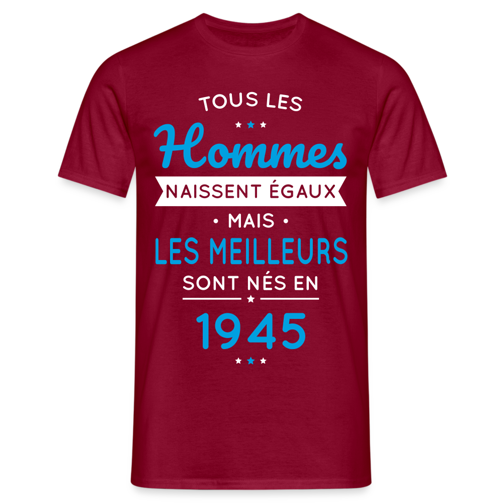 T-shirt Homme - Anniversaire 80 Ans - Les meilleurs sont nés en 1945 - rouge brique