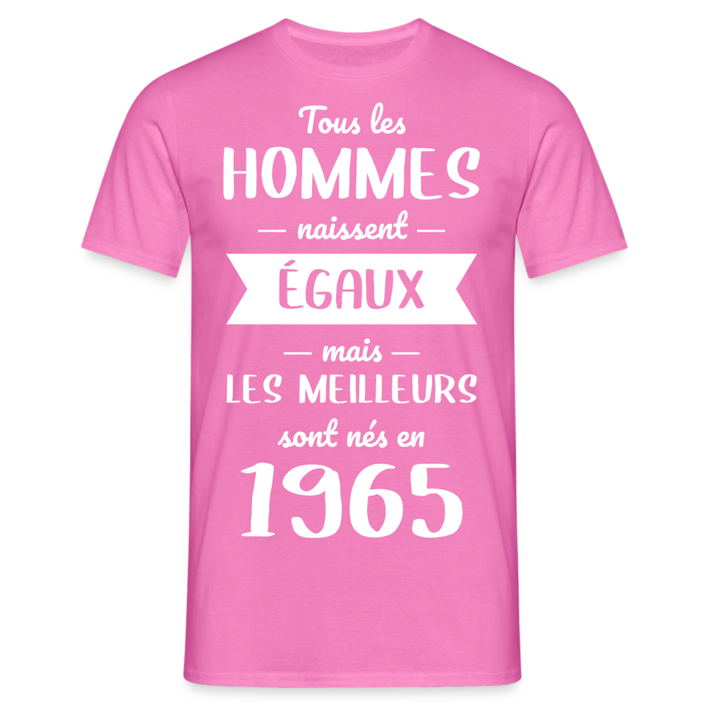 T-shirt Homme - Anniversaire 60 Ans - Les meilleurs sont nés en 1965 - rose