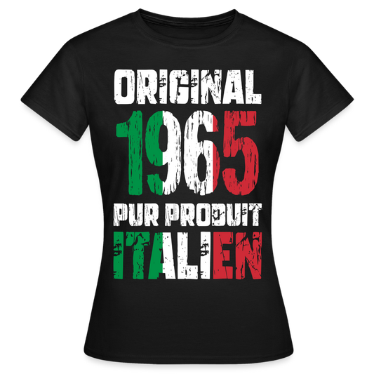 T-shirt Femme - Anniversaire 60 Ans - Original 1965 - Pur produit Italien - noir